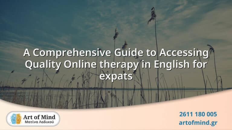 in-person and Online Psychotherapy in Greece 30 A comprehensive guide to accessing quality online therapy in English for expats.