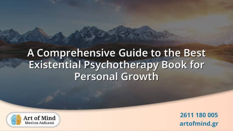 in-person and Online Psychotherapy in Greece 31 A comprehensive guide to the best existential psychotherapy book for personal growth and mental well-being.